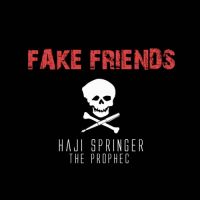 Fake Friends Haji Springer, The Prophec mp3 song ringtone, Fake Friends Haji Springer, The Prophec Ringtone Download - DjPunjab.Com.Mx