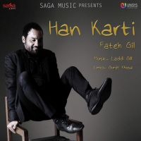 Han Karti Fateh Gill mp3 song ringtone, Han Karti Fateh Gill Ringtone Download - DjPunjab.Com.Mx
