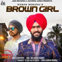 Brown Girl Karan Benipal mp3 song ringtone, Brown Girl Karan Benipal Ringtone Download - DjPunjab.Com.Mx