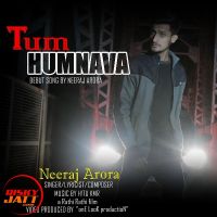 Tum Humnava NEERAJ ARORA mp3 song ringtone, Tum Humnava NEERAJ ARORA Ringtone Download - DjPunjab.Com.Mx
