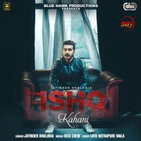 Ishq Kahani Jatinder Bhaluria mp3 song ringtone, Ishq Kahani Jatinder Bhaluria Ringtone Download - DjPunjab.Com.Mx
