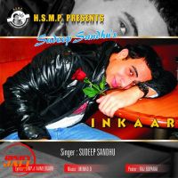 Inkaar Sudeep Sandhu mp3 song ringtone, Inkaar Sudeep Sandhu Ringtone Download - DjPunjab.Com.Mx
