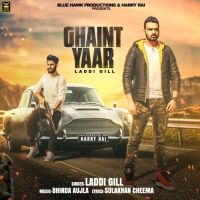 Ghaint Yaar Laddi Gill mp3 song ringtone, Ghaint Yaar Laddi Gill Ringtone Download - DjPunjab.Com.Mx