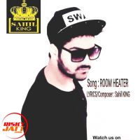 Room Heater SAHIL KING And Ishaq Singh mp3 song ringtone, Room Heater SAHIL KING And Ishaq Singh Ringtone Download - DjPunjab.Com.Mx