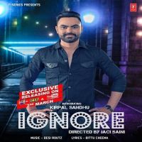 Ignore Kirpal Sandhu mp3 song ringtone, Ignore Kirpal Sandhu Ringtone Download - DjPunjab.Com.Mx