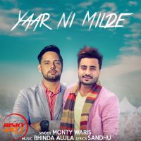 Yaar Ni Milde Monty Waris mp3 song ringtone, Yaar Ni Milde Monty Waris Ringtone Download - DjPunjab.Com.Mx