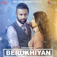 Berukhiyan Gagan Kokri mp3 song ringtone, Berukhiyan Gagan Kokri Ringtone Download - DjPunjab.Com.Mx