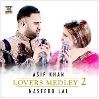 Lovers Medley 2 Asif Khan, Naseebo Lal mp3 song ringtone, Lovers Medley 2 Asif Khan, Naseebo Lal Ringtone Download - DjPunjab.Com.Mx