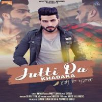 Jutti Da Khadaka Nirwair mp3 song ringtone, Jutti Da Khadaka Nirwair Ringtone Download - DjPunjab.Com.Mx