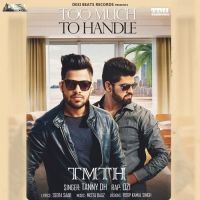 Too Much To Handle Tanny DH mp3 song ringtone, Too Much To Handle Tanny DH Ringtone Download - DjPunjab.Com.Mx