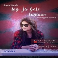 Lag Ja Gale,Saiyaan Unplugged Cover Raashi Sood mp3 song ringtone, Lag Ja Gale,Saiyaan Unplugged Cover Raashi Sood Ringtone Download - DjPunjab.Com.Mx