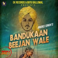 Bandukaan Beejan Wale Angrej Singh mp3 song ringtone, Bandukaan Beejan Wale Angrej Singh Ringtone Download - DjPunjab.Com.Mx