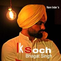 Ik Soch Bhagat Singh Navv Inder mp3 song ringtone, Ik Soch Bhagat Singh Navv Inder Ringtone Download - DjPunjab.Com.Mx