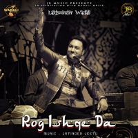 Rog Ishqe Da Lakhwinder Wadali mp3 song ringtone, Rog Ishqe Da Lakhwinder Wadali Ringtone Download - DjPunjab.Com.Mx