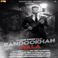 Bandookhan Wala Tyson Sidhu mp3 song ringtone, Bandookhan Wala Tyson Sidhu Ringtone Download - DjPunjab.Com.Mx