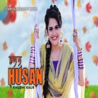 Husan Khushi Kaur mp3 song ringtone, Husan Khushi Kaur Ringtone Download - DjPunjab.Com.Mx