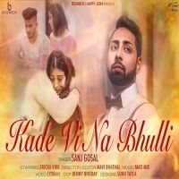 Kade Vi Na Bhulli Sanj Gosal mp3 song ringtone, Kade Vi Na Bhulli Sanj Gosal Ringtone Download - DjPunjab.Com.Mx
