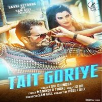 Tait Goriye Lavi Dhindsa mp3 song ringtone, Tait Goriye Lavi Dhindsa Ringtone Download - DjPunjab.Com.Mx