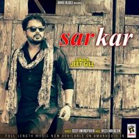 Sarkar Jeet Gill mp3 song ringtone, Sarkar Jeet Gill Ringtone Download - DjPunjab.Com.Mx