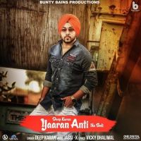 Yaaran Anti Na Boli Deep Karan mp3 song ringtone, Yaaran Anti Na Boli Deep Karan Ringtone Download - DjPunjab.Com.Mx