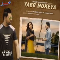 Yabb Mukeya Mangal Sandhu mp3 song ringtone, Yabb Mukeya Mangal Sandhu Ringtone Download - DjPunjab.Com.Mx