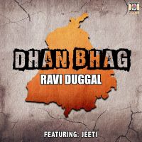 Roop Crazy Ravi Duggal mp3 song ringtone, Dhan Bhag Ravi Duggal Ringtone Download - DjPunjab.Com.Mx