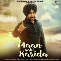 Maan Nahi Karida Bobby Singh mp3 song ringtone, Maan Nahi Karida Bobby Singh Ringtone Download - DjPunjab.Com.Mx