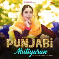 Punjabi Mutiyaran Jasmine Sandlas mp3 song ringtone, Punjabi Mutiyaran Jasmine Sandlas Ringtone Download - DjPunjab.Com.Mx