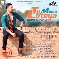 Tu Mainu Luteya Sunny Singh Ji mp3 song ringtone, Tu Mainu Luteya Sunny Singh Ji Ringtone Download - DjPunjab.Com.Mx