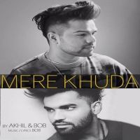 Mere Khuda Akhil, Bob mp3 song ringtone, Mere Khuda Akhil, Bob Ringtone Download - DjPunjab.Com.Mx