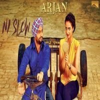 Ni Slow (Arjan) Preet Harpal mp3 song ringtone, Ni Slow (Arjan) Preet Harpal Ringtone Download - DjPunjab.Com.Mx