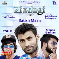Zindagi Tabah Satish Maan ,  Manna Badhan Ft. YNG B mp3 song ringtone, Zindagi Tabah Satish Maan ,  Manna Badhan Ft. YNG B Ringtone Download - DjPunjab.Com.Mx