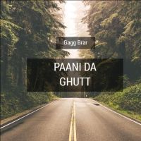 Paani Da Ghutt Gagg Brar mp3 song ringtone, Paani Da Ghutt Gagg Brar Ringtone Download - DjPunjab.Com.Mx