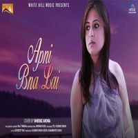 Apni Bna Lai (Cover Song) Sheenz Arora mp3 song ringtone, Apni Bna Lai (Cover Song) Sheenz Arora Ringtone Download - DjPunjab.Com.Mx