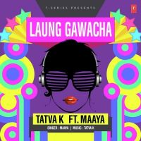 Laung Gawacha Maaya, Tatva K mp3 song ringtone, Laung Gawacha Maaya, Tatva K Ringtone Download - DjPunjab.Com.Mx