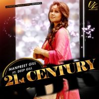 21st Century Manpreet Gill mp3 song ringtone, 21st Century Manpreet Gill Ringtone Download - DjPunjab.Com.Mx