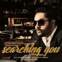 Searching You Harry Cheema mp3 song ringtone, Searching You Harry Cheema Ringtone Download - DjPunjab.Com.Mx