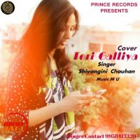 Teri Galliya (Cover Song) Shivangini Chauhan mp3 song ringtone, Teri Galliya (Cover Song) Shivangini Chauhan Ringtone Download - DjPunjab.Com.Mx