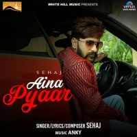 Aina Pyaar Sehaj mp3 song ringtone, Aina Pyaar Sehaj Ringtone Download - DjPunjab.Com.Mx