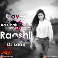 Aa Chak Challa, Ishqan De Lekhe (cover Song) Raashi Sood, Dj SaaB mp3 song ringtone, Aa Chak Challa, Ishqan De Lekhe (cover Song) Raashi Sood, Dj SaaB Ringtone Download - DjPunjab.Com.Mx
