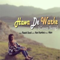 Hawa De Warke (Cover Song) Raashi Sood mp3 song ringtone, Hawa De Warke (Cover Song) Raashi Sood Ringtone Download - DjPunjab.Com.Mx