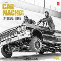 Car Nachdi Bohemia, Gippy Grewal mp3 song ringtone, Car Nachdi Bohemia, Gippy Grewal Ringtone Download - DjPunjab.Com.Mx