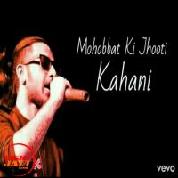 Mohabbat Ki Jhoothi Kahani A Bazz mp3 song ringtone, Mohabbat Ki Jhoothi Kahani A Bazz Ringtone Download - DjPunjab.Com.Mx