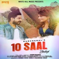 10 Saal Zindagi Gurchahal mp3 song ringtone, 10 Saal Zindagi Gurchahal Ringtone Download - DjPunjab.Com.Mx
