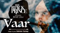 Vaar (The Black Prince) Satinder Sartaaj mp3 song ringtone, Vaar (The Black Prince) Satinder Sartaaj Ringtone Download - DjPunjab.Com.Mx