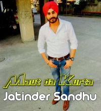 Maut Da Kurta Jatinder Sandhu mp3 song ringtone, Maut Da Kurta Jatinder Sandhu Ringtone Download - DjPunjab.Com.Mx