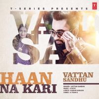 Haan Na Kari Vattan Sandhu mp3 song ringtone, Haan Na Kar Vattan Sandhu Ringtone Download - DjPunjab.Com.Mx