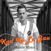 Kad Ke Le Jau Aamir Khan mp3 song ringtone, Kad Ke Le Jau Aamir Khan Ringtone Download - DjPunjab.Com.Mx