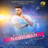 Neeli Akh Kinda Bhullar mp3 song ringtone, Neeli Akh Kinda Bhullar Ringtone Download - DjPunjab.Com.Mx