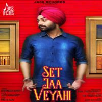 Set Jaa Veyahi Amrinder Amry mp3 song ringtone, Set Jaa Veyahi Amrinder Amry Ringtone Download - DjPunjab.Com.Mx